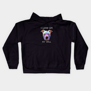 I Love My Pit Bull Kids Hoodie